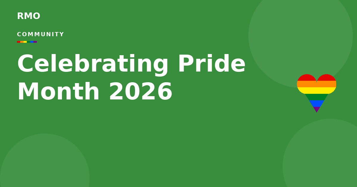 RMO Pride Month 2026 — a rainbow heart on RMO green, with the word Community